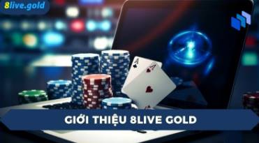 8Live Gold   Nền Tảng Cá Cược Trực Tuyến Uy Tín Hàng Đầu