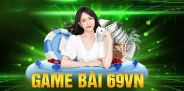 Khám Phá Thế Giới 69vn Game - Địa Chỉ Giải Trí Hàng Đầu Việt Nam