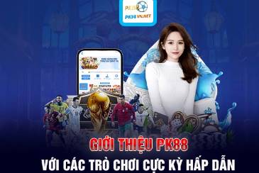 PK88   Lựa chọn hoàn hảo cho người chơi cá cược trực tuyến