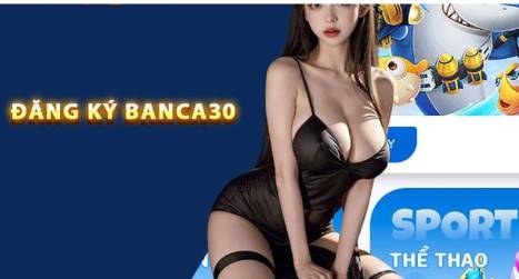 Banca30   Thiên Đường Cá Cược Trực Tuyến Uy Tín, Đẳng Cấp