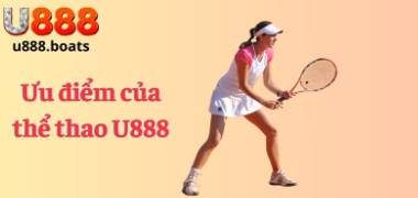 Thể Thao U888 - Nơi Cá Cược An Toàn Nhất 2024 9 Thể Thao U888 - Nơi Cá Cược An Toàn Nhất 2024 9