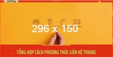 79King – Những Phương Thức Liên Hệ Được Ưa Chuộng Hiện nay