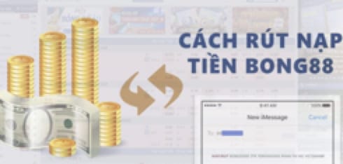 Hướng Dẫn Rút Tiền Bong88 Và Cách Xử Lý Khi Gặp Vấn Đề