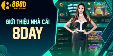 So Sánh 888B Và 8day   Đâu Là Nơi Lý Tưởng Dành Cho Bạn?