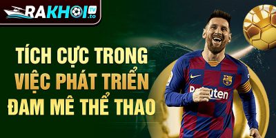 Thể thao RakhoiTV: Nơi hội tụ đam mê và trải nghiệm đỉnh cao