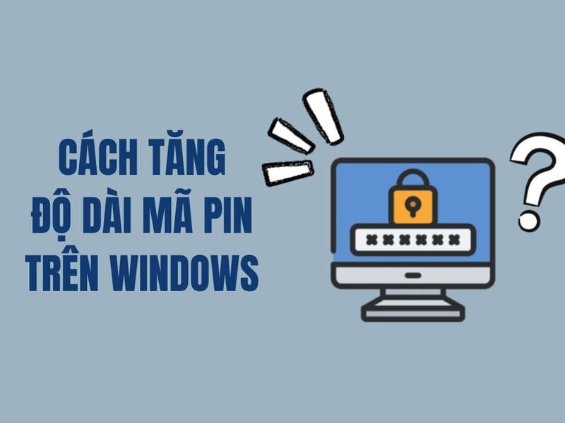 How to increase the length of the PIN on Windows to improve security