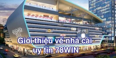 Nhà Cái 78win Sân Chơi Đẳng Cấp Uy Tín Nhất Hiện Nay