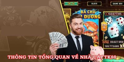 Tk88 Lựa Chọn Cá Cược Trực Tuyến Hàng Đầu Của Bet Thủ