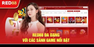 SẢNH GAME RED88   NỀN TẢNG CÁ CƯỢC TRỰC TUYẾN UY TÍN HÀNG ĐẦU TẠI VIỆT NAM