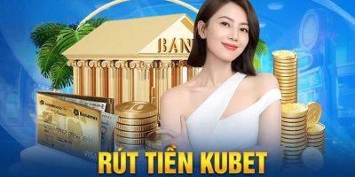 Hướng Dẫn Chi Tiết Cách Rút Tiền Tại Kubet