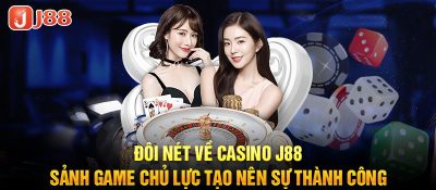 Casino J88   Sân chơi casino trực tuyến xanh chín, hấp dẫn