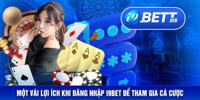 Đăng Nhập I9BET   Bước Vào Sân Chơi Cá Cược Hấp Dẫn