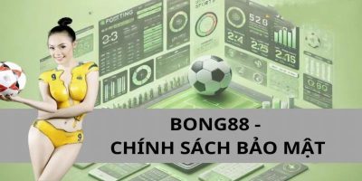 Chính Sách Bảo Mật Tại Bong88   Bảo Vệ Thông Tin Người Chơi