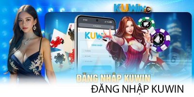 Kuwin   Quy Trình Đăng Nhập Chi Tiết Và Những Điều Lưu Ý