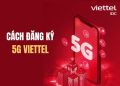 cach dang ky 5g viettel