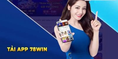 Tải App 78win   Tham Gia Cá Cược Tiện Lợi Và An Toàn