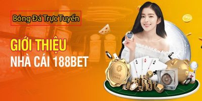 Nhà Cái 188bet – Nơi Hội Tụ Đam Mê Cá Cược Đỉnh Cao 9