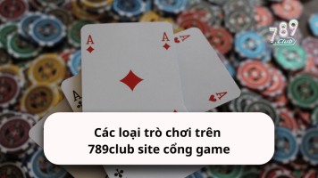 789Club Site Cổng Game   Khám Phá Thế Giới Giải Trí Đỉnh Cao