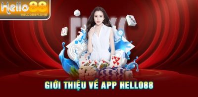 Tải App HELLO88 Cực Tiện Lợi Dành Cho Các Game Thủ