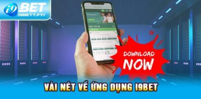 Hướng Dẫn Tải App I9BET Cho Hệ Điều Hành Ios Và Android