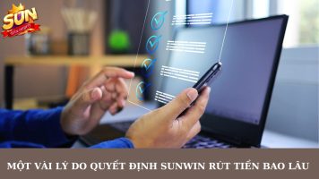 Giải Đáp Thắc Mắc Cổng Game Sunwin Rút Tiền Bao Lâu?