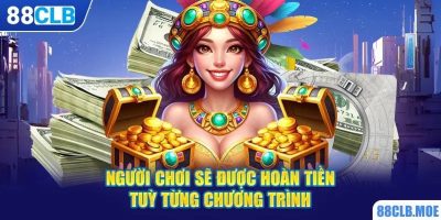 Khuyến mãi 88CLB   Tổng Hợp Những Độc Quyền Dành Cho Người Chơi