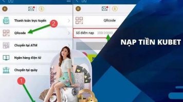 Hướng dẫn 4 phương thức nạp tiền Kubet tiền lợi, nhanh chóng