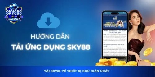 Tải App SKY888: Trải Nghiệm Cá Cược Siêu Tốc Độ và Tiện Lợi