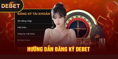 Debet   Địa Chỉ Uy Tín Đa Dạng Game Cá Cược Hạng Nhất