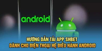 Hướng dẫn tải app Shbet trên máy tính và điện thoại