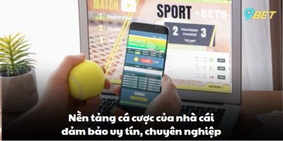 Đánh giá nền tảng cá cược của nhà cái 9BET