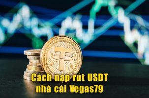 Hướng dẫn các bước rút tiền Vegas79 bằng USDT nhanh nhất