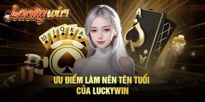 Luckywin: Khám Phá Thế Giới Giải Trí Trực Tuyến Đẳng Cấp