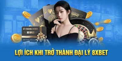 Đại lý 8XBET   Khám phá cơ hội cược tuyệt vời và ưu đãi hấp dẫn