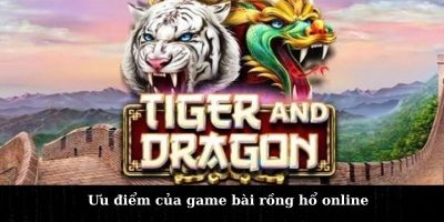 Rồng Hổ Online – Game Bài Hấp Dẫn Với Cơ Hội Thắng Lớn