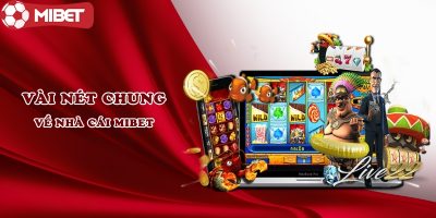 Đánh giá nhà cái cá cược Mibet với 5 ưu điểm hấp dẫn