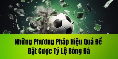 Hiểu biết về tỷ lệ cược trong mỗi trận