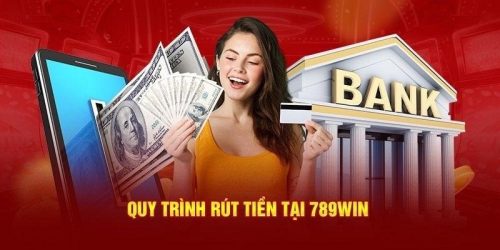 Hướng dẫn cách rút tiền 789Win nhanh chóng và đơn giản