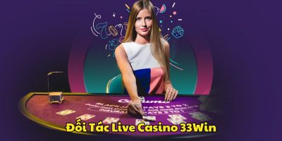 Live Casino 33Win | Sòng bạc cá cược online hàng đầu 2025