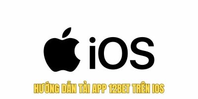 12BET – Hướng Dẫn Cách Tải App Chi Tiết Trên Android Và IOS