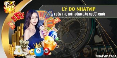 Review chi tiết Nhatvip   Sân chơi trực tuyến hấp dẫn nhất