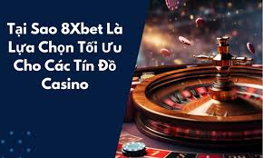 8XBet – Sự Lựa Chọn Hàng Đầu Cho Những Người Yêu Thích Cá Cược Trực Tuyến