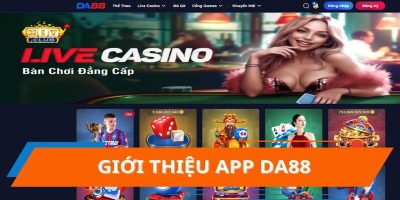 Tải App DA88   Trải Nghiệm Cá Cược Đẳng Cấp Mọi Lúc Mọi Nơi