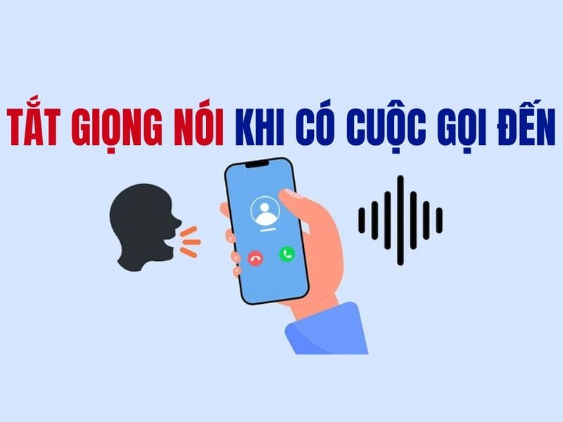 Hướng dẫn tắt giọng nói khi có cuộc gọi đến iPhone