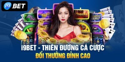 Nhà cái I9BET thương hiệu đỉnh cao