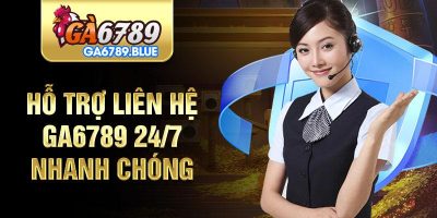 Phương thức liên hệ Ga6789 nhanh nhất