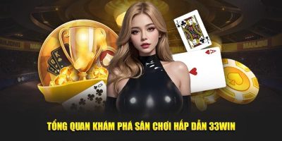 Cách chơi 33win casino và chiến lược thắng lớn