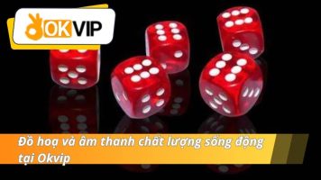 Tài xỉu okvip sự lựa chọn đáng tin cậy dành cho cược thủ