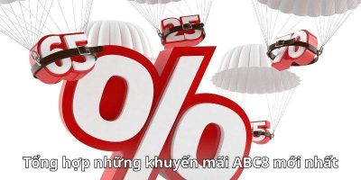 Top khuyến mãi ABC8 ưu đãi cực hấp dẫn