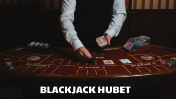 Tại sao Blackjack online tại hubet lại được yêu thích đến vậy?